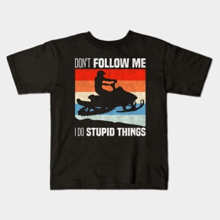 don't follow me i do stupid things - Retro Vintage Snowskate Adventure Kids T-Shirt